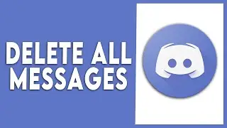 How to Delete All Messages on Discord