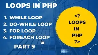 php loops: For, ForEach, While, Do While | For loop in php | while loop in php | do-while in php