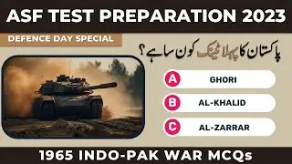 ASF Test Preparation 2023: Written Test Past Papers | Pakistan Study Defence Day Quiz Questions MCQs