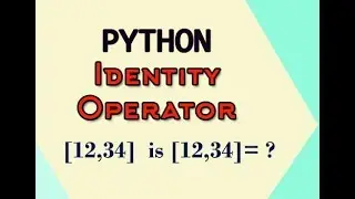 Python 3 8 Operators - Identity Operator - Python for absolute beginner