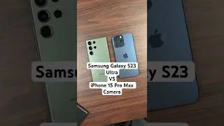 Samsung Galaxy S23 Ultra VS 15 Pro Max Camera! #shorts #galaxys23ultra