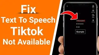 How To Fix Text To Speech  Not Available on Tiktok - 2021 | How To Get Text To Speech On Tiktok