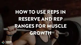 How to use reps in reserve and rep ranges for muscle growth