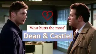 Dean & Castiel (Destiel) - What hurts the most (+15x03)