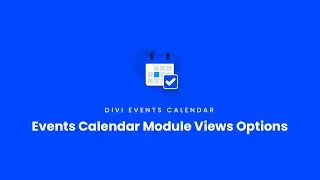 Events Calendar Module Views Options | Divi Events Calendar Documentation