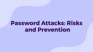 Password Attacks: Risks and Prevention