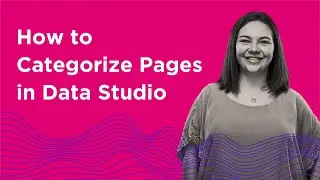 How to Categorize Pages in Data Studio