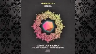 Gabriel D'Or & Bordoy - Persa (Alberto Ruiz Remix) [SELECTED RECORDS]