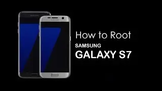 EASY STEPS TO ROOT SAMSUNG GALAXY S7  {SM G9300}