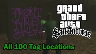 GTA San Andreas - All 100 Tag Locations