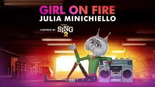 Julia Minichiello - Girl On Fire (Inspired By Sing 2)