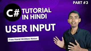 C# Programming Language Tutorial in Hindi: How to Get User Input