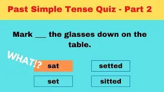 Past Simple Tense Quiz  - PART 2 - Can you score 20/20?