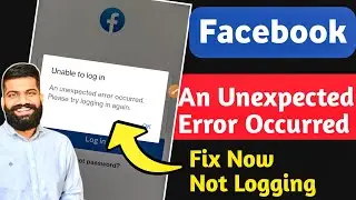 Facebook An unexpected error occurred 2023 | Unable to login Facebook Account