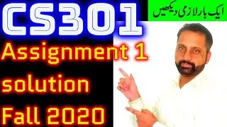 CS301 Assignment No 1 Solution Fall 2020 || Abid Farooq Bhutta | Data Structure cs301 Correct Solved