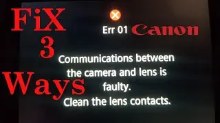 Canon err 01 fix. 3 ways how to fix faulty lens communication Canon Camera