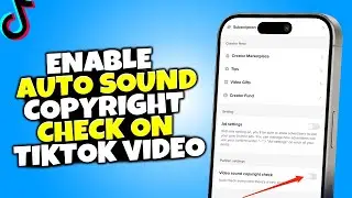 How to Enable Auto Sound Copyright Check on Tiktok Video