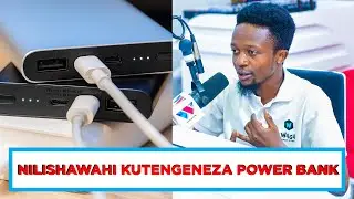 GIBSON KAWAGO: NILISHA WAHI KUTENGENEZA POWER BANK
