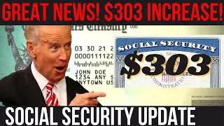 YES! NEW $303/MO INCREASE FOR SOCIAL SECURITY! SSI SSDI VA Payments | Social Security Update