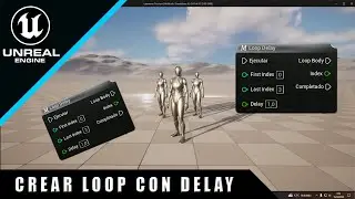 Cómo crear LOOPS con DELAY - Unreal Engine 5.3