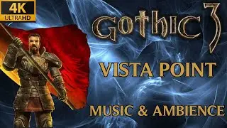 Vista Point - 10 Hour Music & Ambience | Gothic 3 Soundtrack