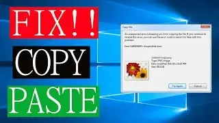 Fix “An unexpected error is keeping you from moving the file” Copy Paste Error | Error 0x80070057