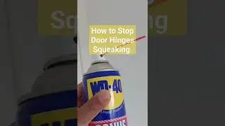 How to Stop Door Hinges Squeaking