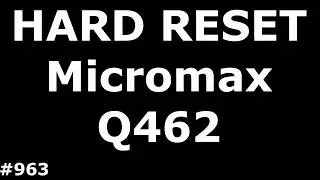 Сброс настроек Micromax Q462 (Hard Reset Micromax Q462 Canvas 5 Lite)