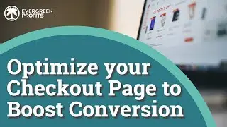 Optimize your Checkout Page to Boost Conversion