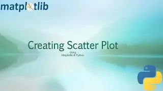 How To Create Scatter Plot In Matplotlib Using Python