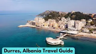 Durres, Albania Travel Guide Vlog: Exploring History and Beauty