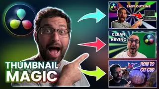 How to Make Thumbnails in DaVinci Resolve - The Ultimate Guide: Four Key Elements to Any Thumbnail