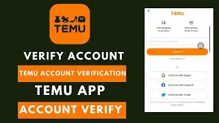 How to Verify Temu Account? Temu Account Verification