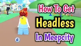 How To Get Headless In Meepcity (2024) | Roblox Meepcity Complete Headless Guide