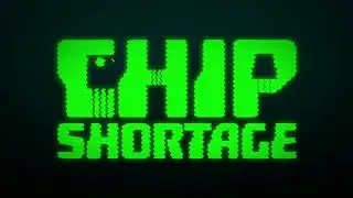 Chip Shortage (a new feature) 