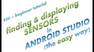 036 - Checking all device sensors in Android Studio - Java - the easy way - complete app example