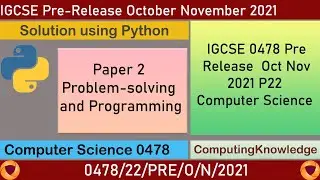 0478 Oct Nov 2021 P22 Pre Release Computer Science using Python || IGCSE 0478 Computer Science P2