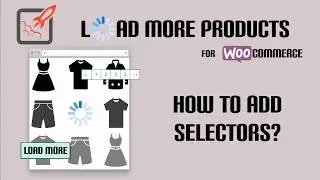 Woocommerce Load More Products - How to add selectors?