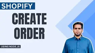 How to Create Order in Shopify Using Node.js API | Shopify Tutorial | Shopify Tutorial