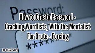 How to Create a Password - Cracking Wordlist || With the Mentalist for Brute-Forcing ||