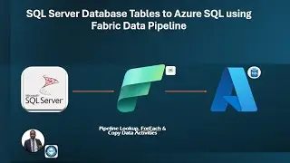 SQL Server Database Tables to Azure SQL using Fabric Data Pipeline