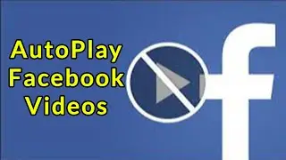 Autoplay Facebook Video turn ON & OFF