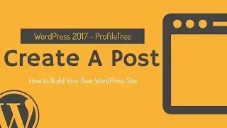 How to Create Your First Post on WordPress?