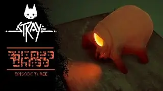 MONSTERS!?!? | Stray - Part 3