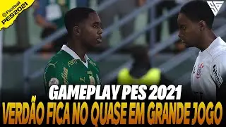 VERDÃO FICA NO QUASE EM GRANDE JOGO EM CASA - GAMEPLAY PES 2021 - 60 FPS - SADAN GAMER - PC