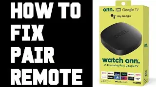 ONN 4K Remote Not Working - How To Pair ONN 4K Streaming Box Remote - Fix Connect Remote ONN 4K