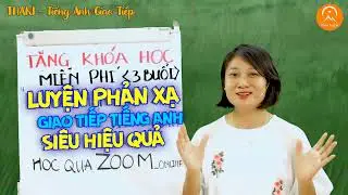 👉Tặng khóa học LUYỆN PHẢN XẠ GIAO TIẾP TIẾNG ANH SIÊU HIỆU QUẢ miễn phí/ Cô Linh Thaki 👉Đăng ký ngay