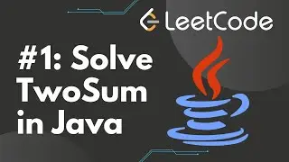 Solve TwoSum in Java | Leetcode #1, Step-by-Step Solution