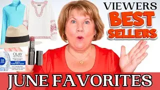 MY Viewers June Favorites 2024: Best Selling Fashion, Shoes, Amazon & Beauty over 50