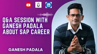 SAP Career related Q&A with Ganesh Padala